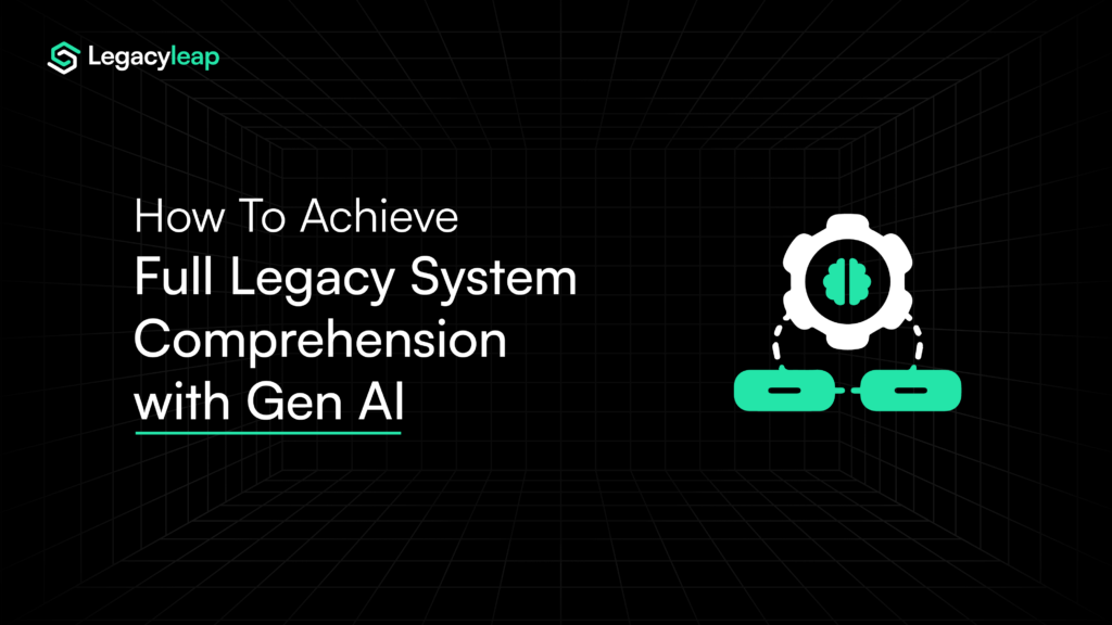 How-To-Achieve-Full-Legacy-System-Comprehension-with-Gen-AI